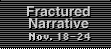 Fractured Narrative, Nov. 18-24